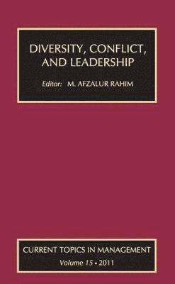 Alexander Coleman, M. Afzalur Rahim - Diversity, Conflict, and Leadership, Inbunden