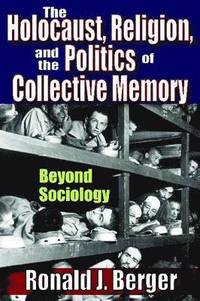 bokomslag The Holocaust, Religion and the Politics of Collective Memory