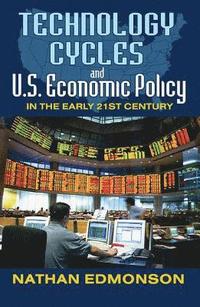 bokomslag Technology Cycles and U.S. Economic Policy in the Early 21st Century