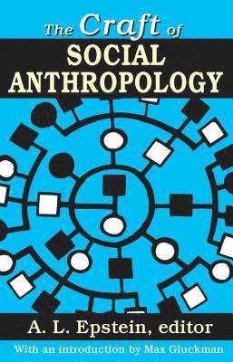 The Craft of Social Anthropology 1