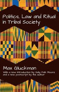 bokomslag Politics, Law and Ritual in Tribal Society