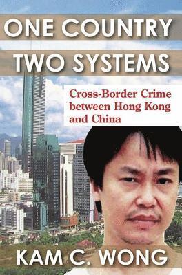 Kam C. Wong - One Country, Two Systems, Inbunden