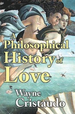 A Philosophical History of Love 1