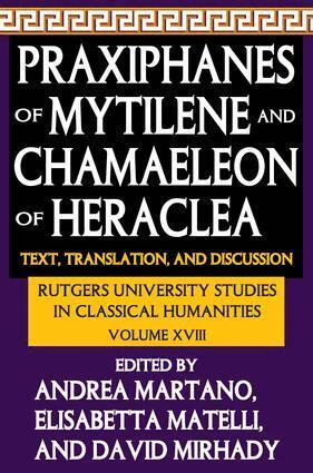 Andrea Martano - Praxiphanes of Mytilene and Chamaeleon of Heraclea, Inbunden