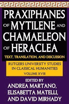 Praxiphanes of Mytilene and Chamaeleon of Heraclea 1