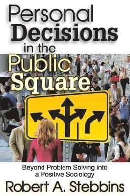 Robert A. Stebbins - Personal Decisions in the Public Square, Häftad
