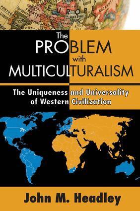 John M. Headley, John M. Headley - Problem with Multiculturalism, Inbunden