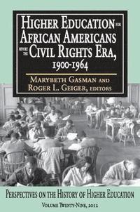 bokomslag Higher Education for African Americans Before the Civil Rights Era, 1900-1964