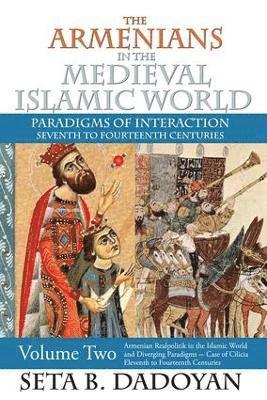 bokomslag The Armenians in the Medieval Islamic World