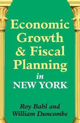 Roy Bahl, William Duncombe - Economic Growth and Fiscal Planning in New York, Häftad