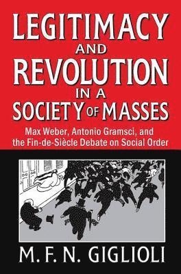 Legitimacy and Revolution in a Society of Masses 1