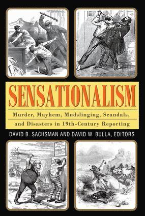 David B. Sachsman, David B. Sachsman - Sensationalism, Inbunden