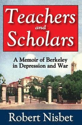 Robert Nisbet - Teachers and Scholars, Häftad