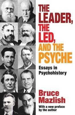 Bruce Mazlish, Edward Alexander - Leader, the Led, and the Psyche, Häftad