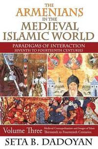 bokomslag The Armenians in the Medieval Islamic World