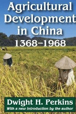 Agricultural Development in China, 1368-1968 1