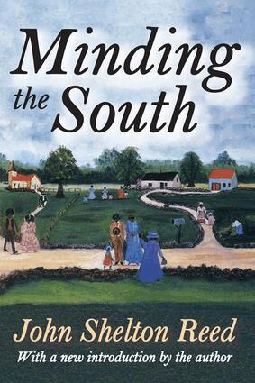 John Shelton Reed - Minding the South, Häftad