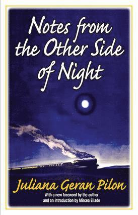 Juliana Geran Pilon, Micea Eliade - Notes from the Other Side of Night, Häftad