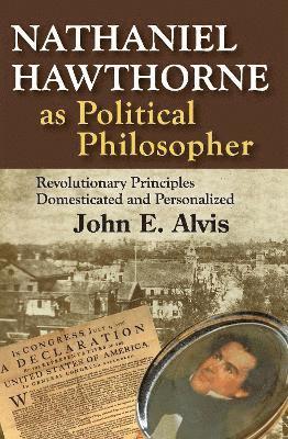 Nathaniel Hawthorne as Political Philosopher 1