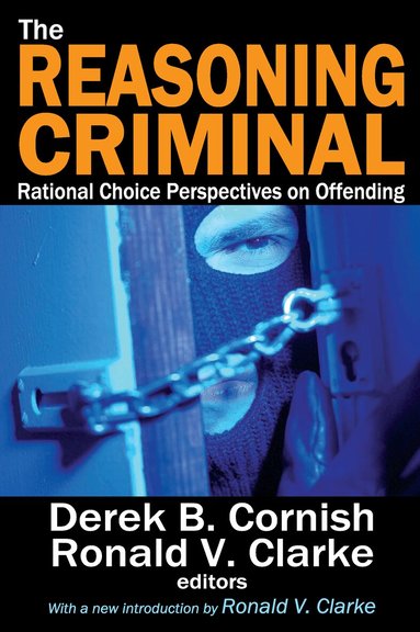 Ronald V. Clarke - Reasoning Criminal, Häftad