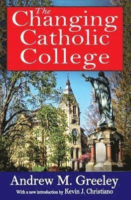 The Changing Catholic College 1