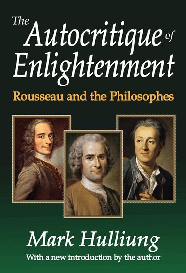 Mark Hulliung, Mark Hulliung - Autocritique of Enlightenment, Häftad