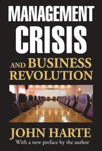 bokomslag Management Crisis and Business Revolution