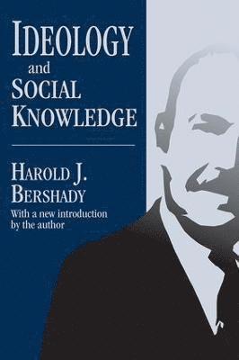 Harold J. Bershady, Harold J. Bershady - Ideology and Social Knowledge, Häftad