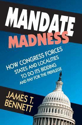 James T. Bennett - Mandate Madness, Inbunden