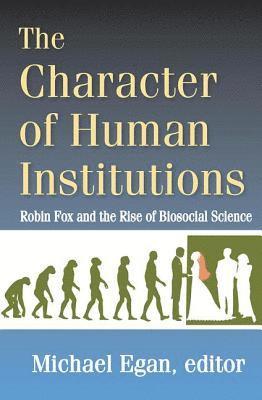 The Character of Human Institutions 1