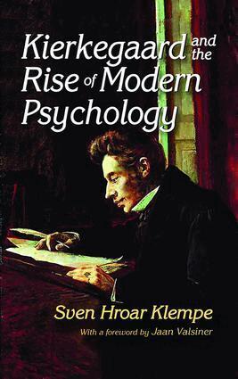 Sven Hroar Klempe - Kierkegaard and the Rise of Modern Psychology, Inbunden