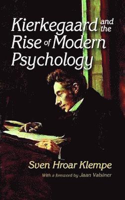 Kierkegaard and the Rise of Modern Psychology