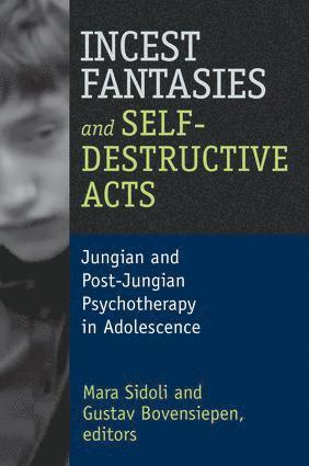 bokomslag Incest Fantasies and Self-Destructive Acts