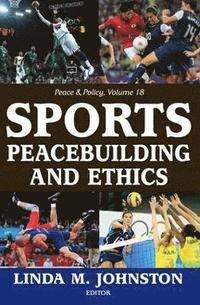 bokomslag Sports, Peacebuilding and Ethics
