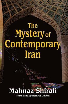 bokomslag The Mystery of Contemporary Iran