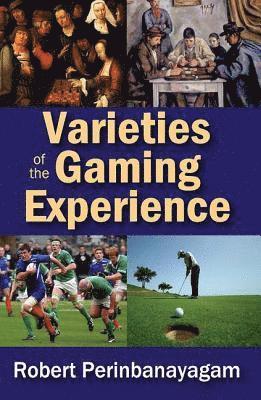 Varieties of the Gaming Experience 1