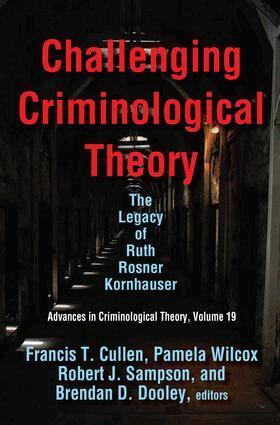 Francis T. Cullen, Pamela Wilcox, Robert J. Samspon, Brendan D. Dooley - Challenging Criminological Theory, Inbunden
