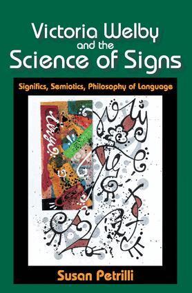 Susan Petrilli - Victoria Welby and the Science of Signs, Inbunden