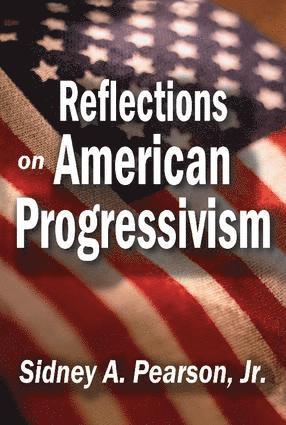 bokomslag Reflections on American Progressivism