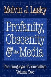 bokomslag Profanity, Obscenity and the Media