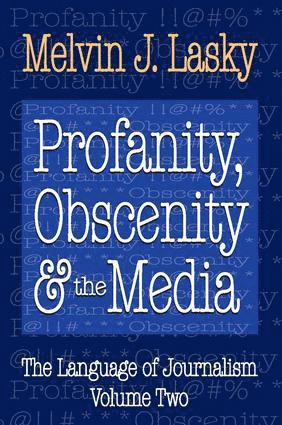 Melvin J. Lasky - Profanity, Obscenity and the Media, Häftad