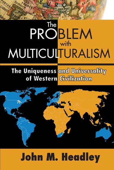 John M. Headley, John M. Headley - Problem with Multiculturalism, Häftad