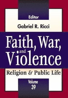 bokomslag Faith, War, and Violence