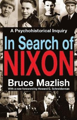 Bruce Mazlish - In Search of Nixon, Häftad