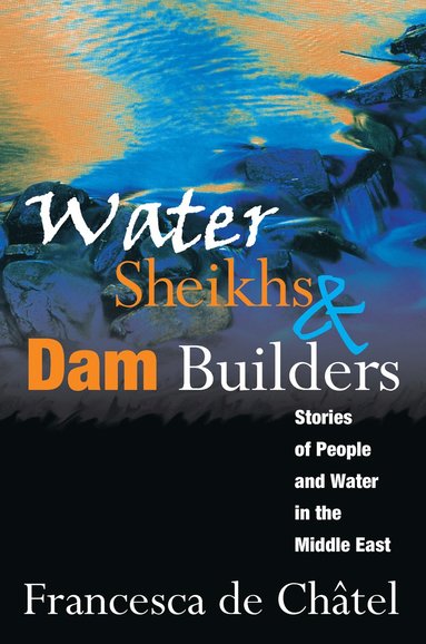 bokomslag Water Sheikhs and Dam Builders