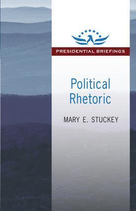 Mary E. Stuckey - Political Rhetoric, Häftad