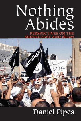 Daniel Pipes - Nothing Abides, Inbunden