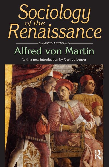 Alfred von Martin - Sociology of the Renaissance, Häftad