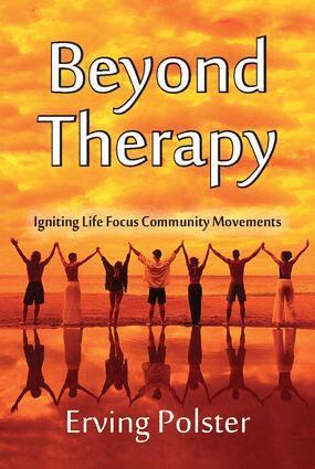 Erving Polster - Beyond Therapy, Inbunden