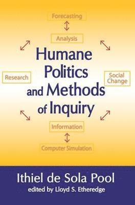 Humane Politics and Methods of Inquiry 1